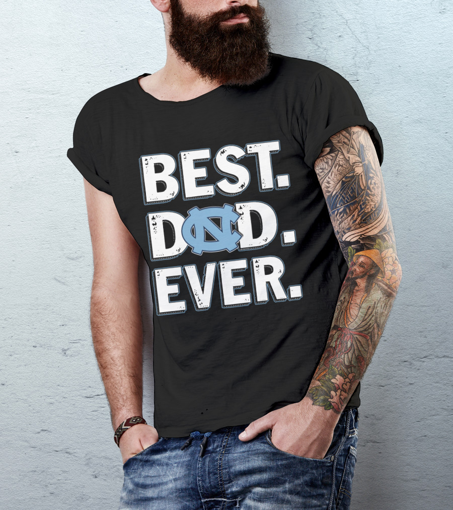 Best Dad Ever North Carolina Tar Heels T-Shirt