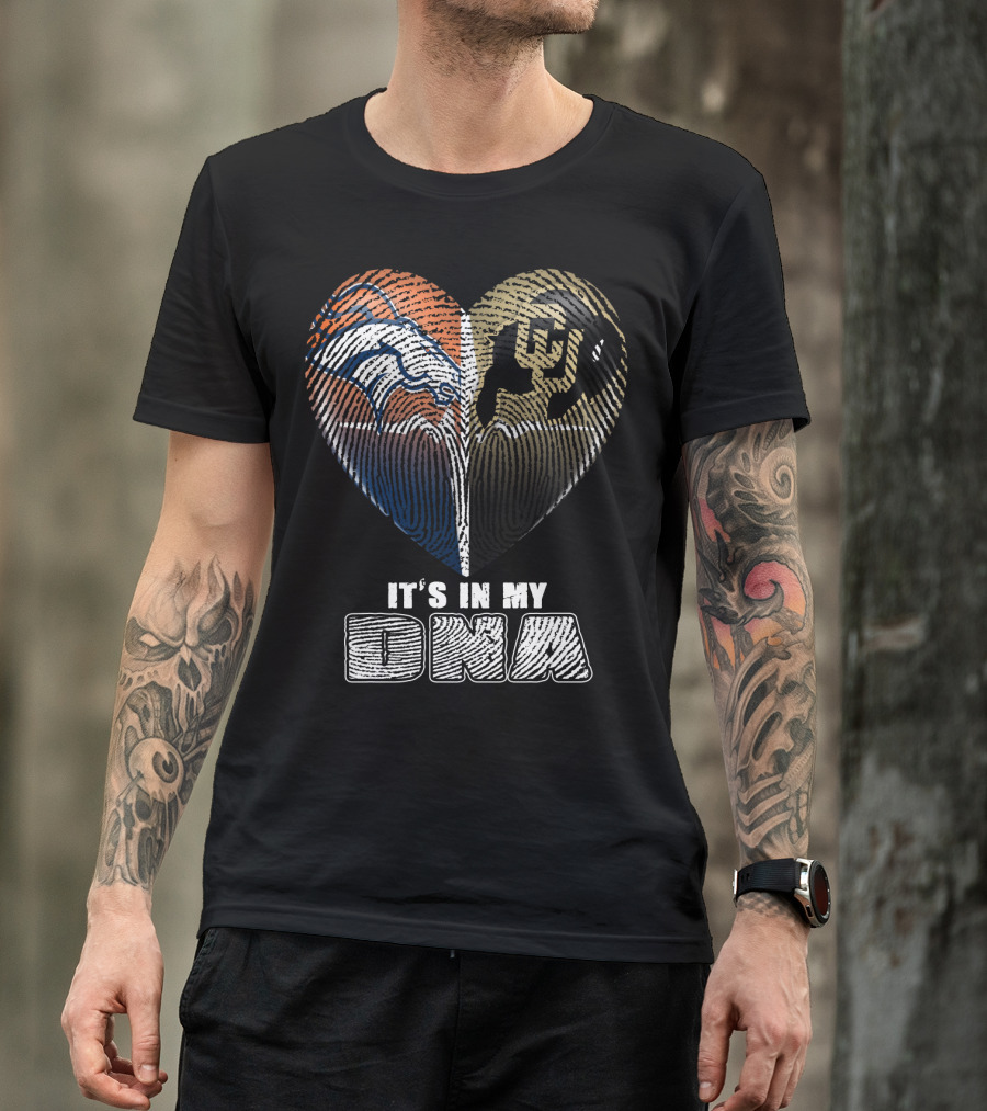 Denver Broncos And Colorado Buffaloes It's In My Dna T-Shirt