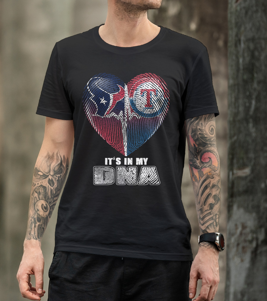 Houston Texans Texas Rangers It's In My Dna T-Shirt