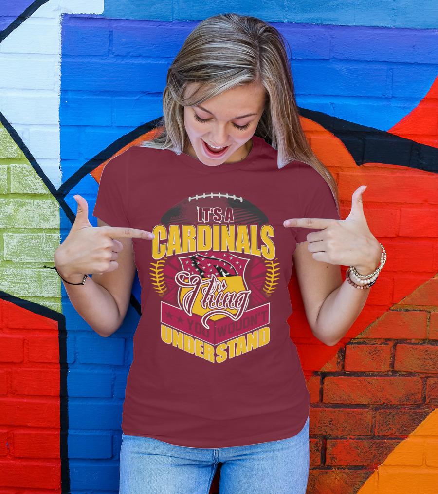 Arizona Cardinals It's A Cardinals Thing You Wouldn't Understand T-Shirt