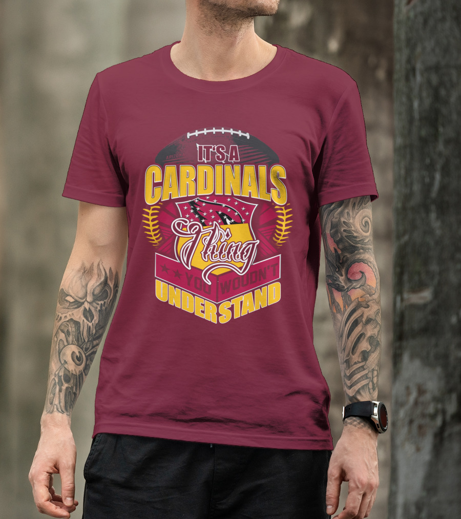 Arizona Cardinals It's A Cardinals Thing You Wouldn't Understand T-Shirt