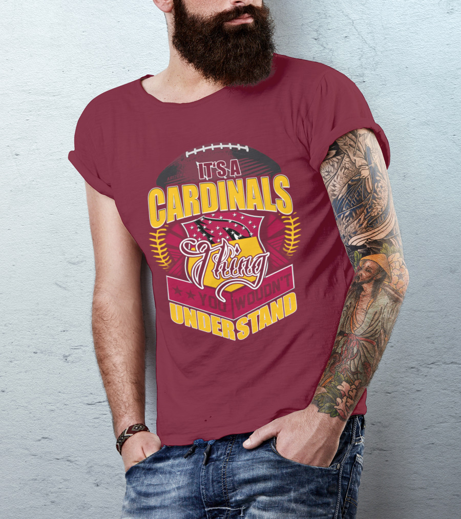 Arizona Cardinals It's A Cardinals Thing You Wouldn't Understand T-Shirt