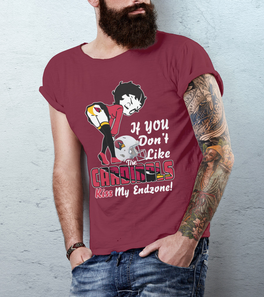 If You Don't Like The Cardinals Kiss My Endzone T-Shirt