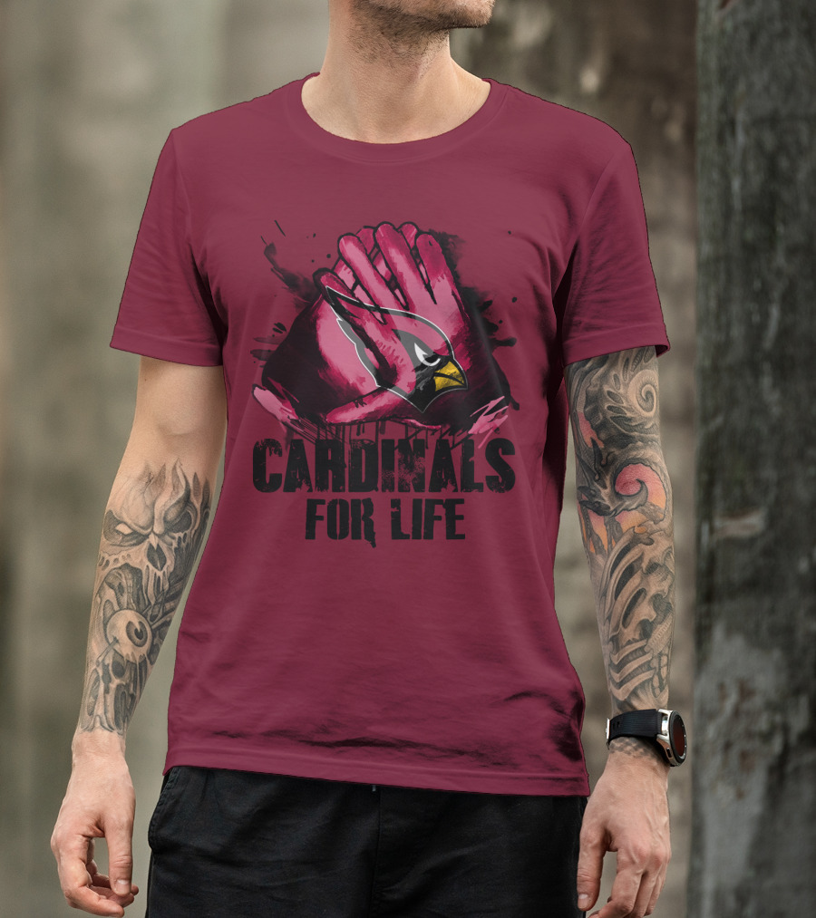 Arizona Cardinals For Life T-Shirt