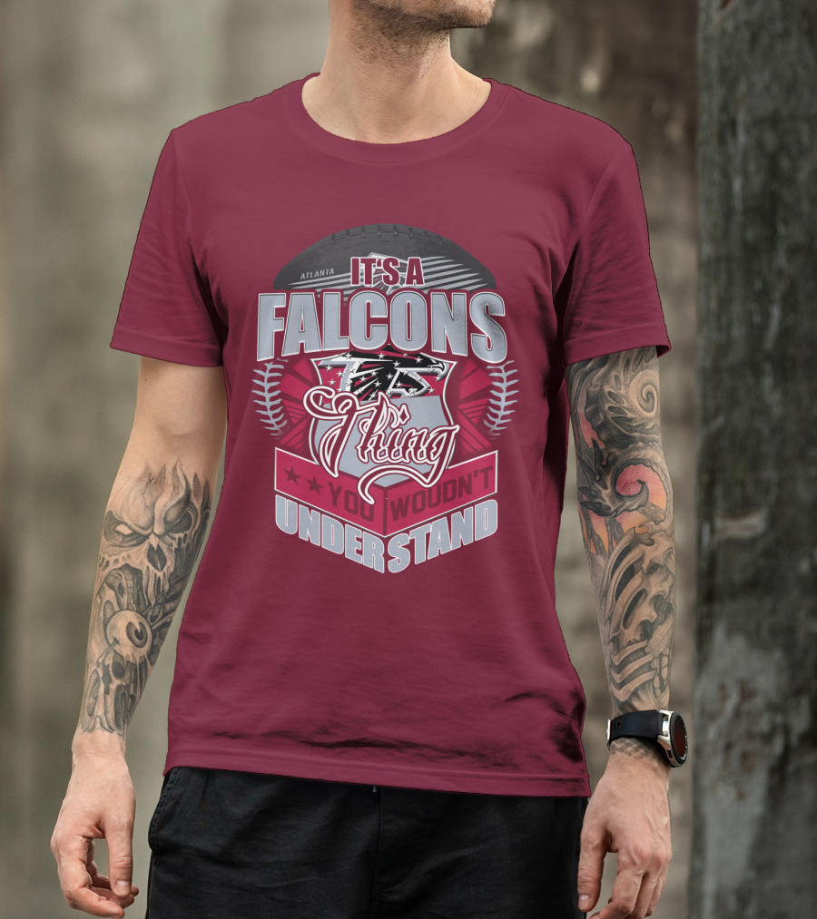 Atlanta Falcons It's A Falcons Thing You Wouldn't Understand T-Shirt