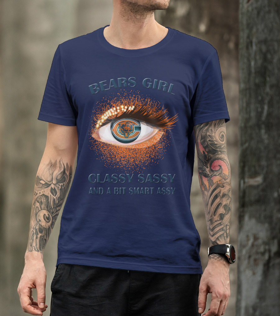 Bears Girl Classy Sassy And A Bit Smart Assy T-Shirt