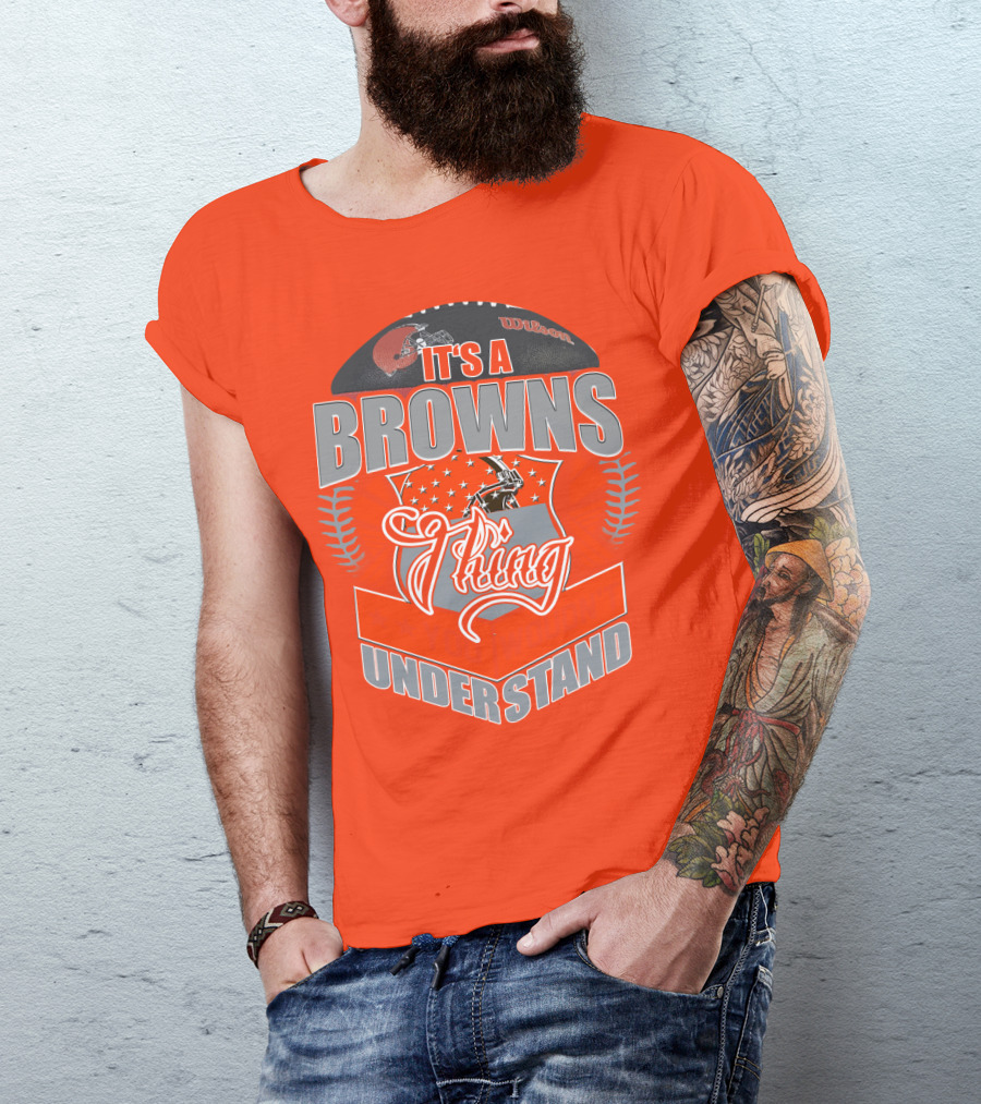 It's A Browns Thing Understand T-Shirt