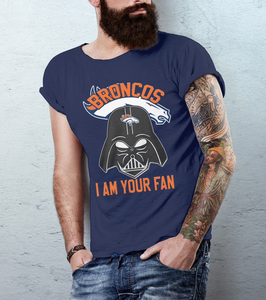 Broncos I Am Your Fan Denver Broncos Darth Vader T-Shirt