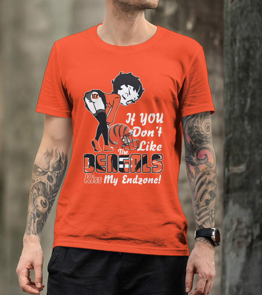 If You Don't Like The Cincinnati Bengals Kiss My Endzone T-Shirt