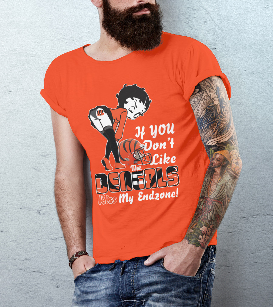 If You Don't Like The Cincinnati Bengals Kiss My Endzone T-Shirt
