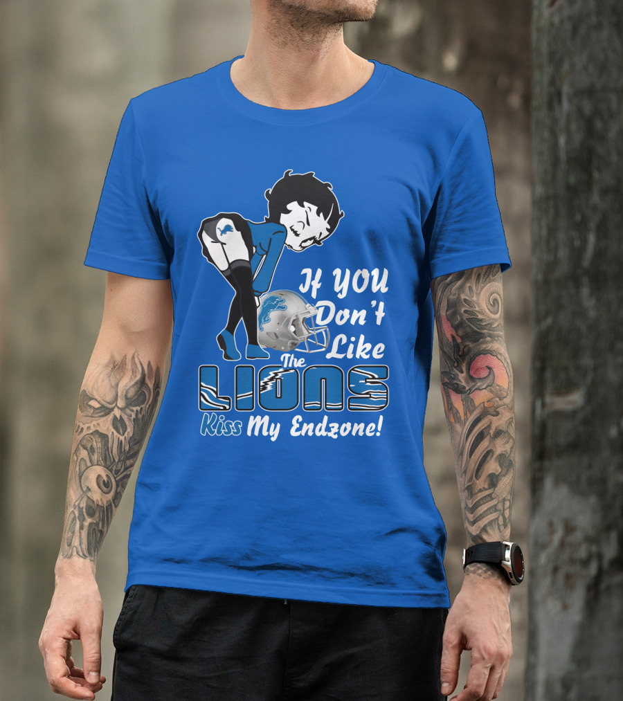 If You Don't Like The Detroit Lions Kiss My Endzone T-Shirt