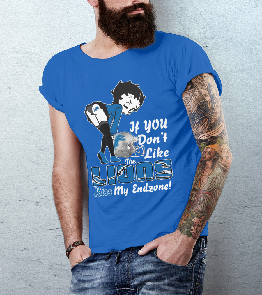 If You Don't Like The Detroit Lions Kiss My Endzone T-Shirt