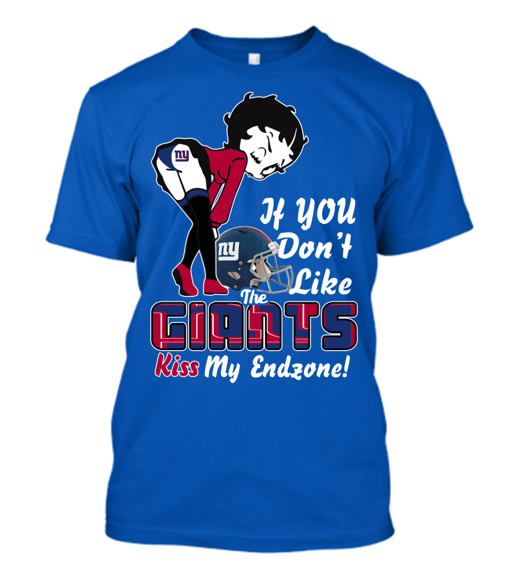 If You Don't Like The New York Giants Kiss My Endzone T-Shirt