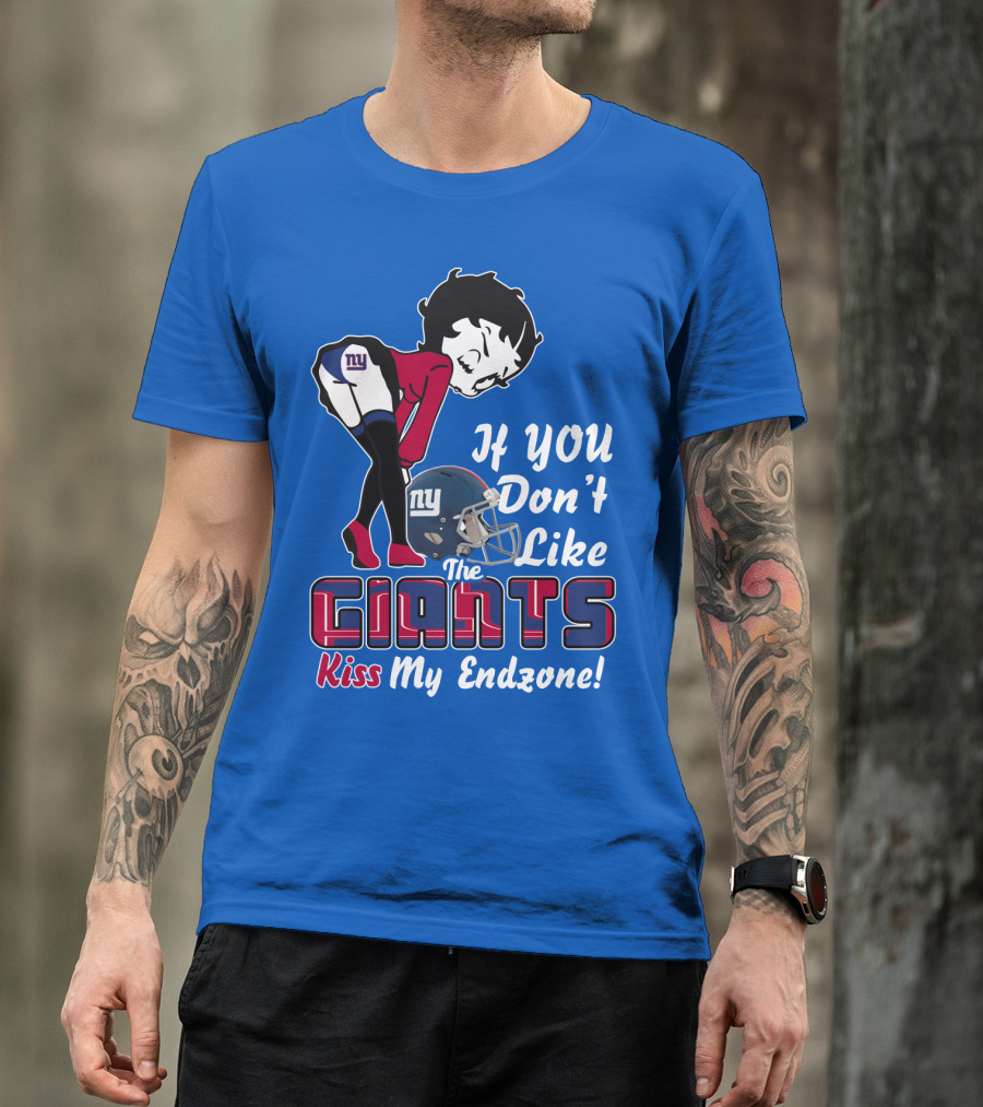 If You Don't Like The New York Giants Kiss My Endzone T-Shirt