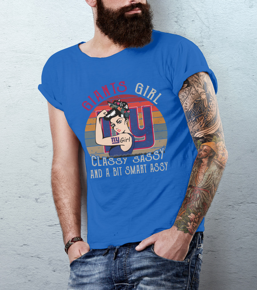 Giants Girl Ny Classy Sassy And A Bit Smart Assy T-Shirt