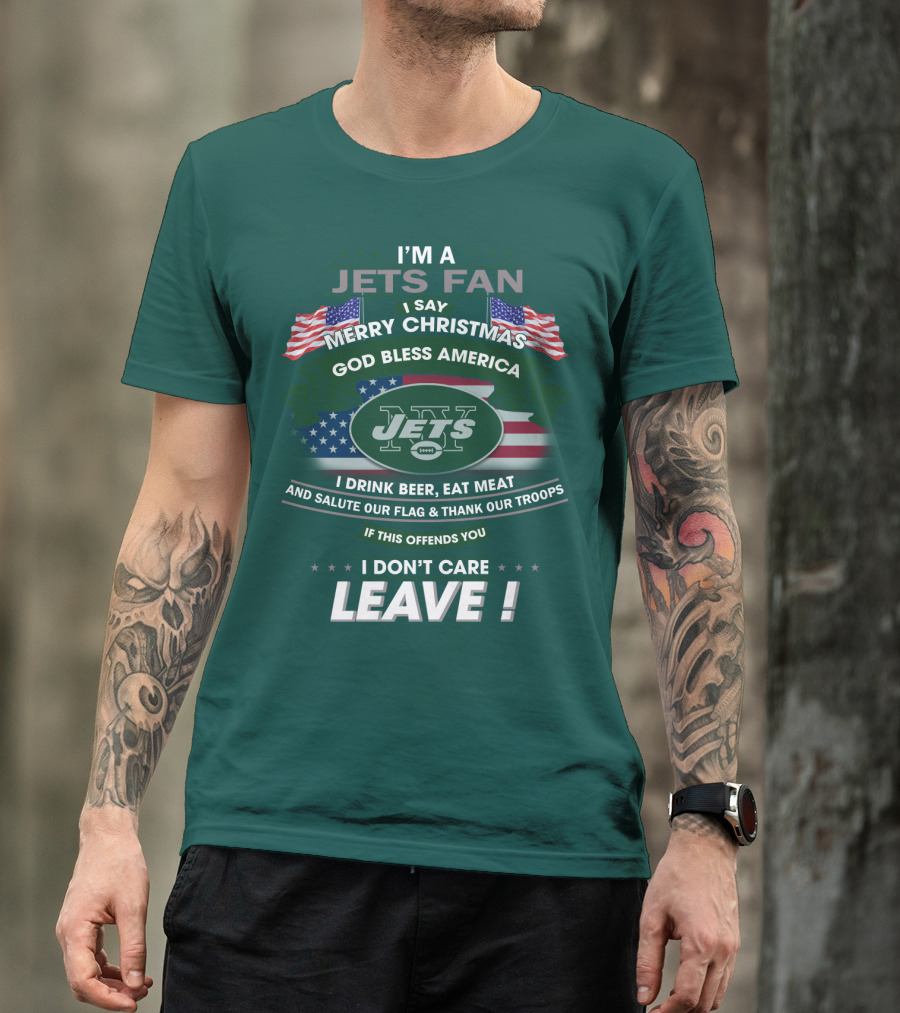 I'm A Jets Fan Merry Christmas God Bless America Jets Leave T-Shirt