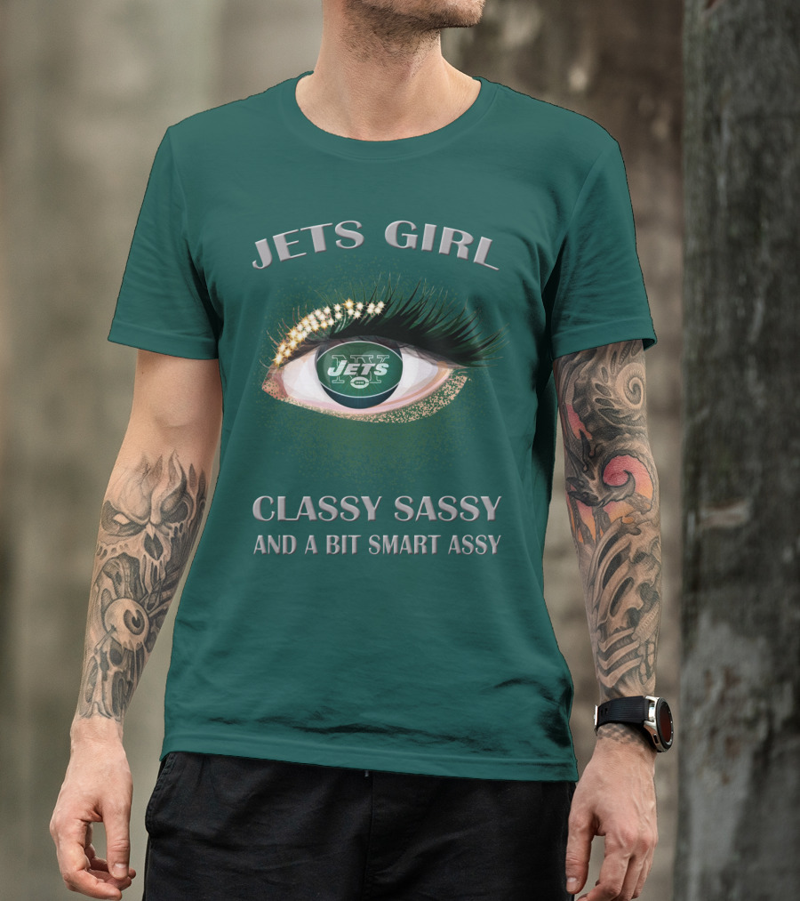 Jets Girl Classy Sassy And A Bit Smart Assy Jets T-Shirt