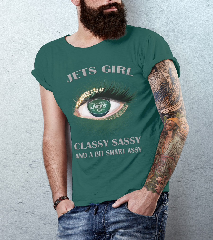 Jets Girl Classy Sassy And A Bit Smart Assy Jets T-Shirt