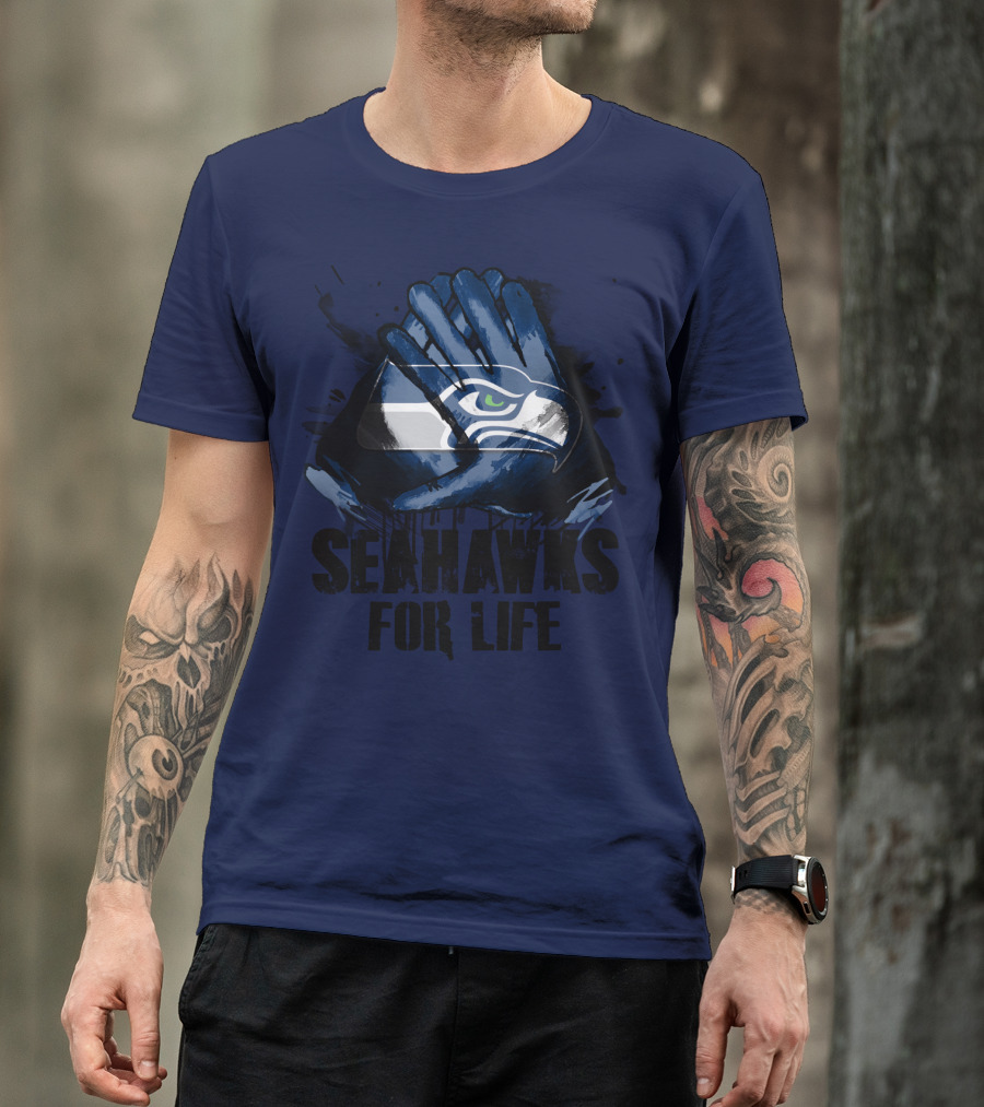 Seattle Seahawks For Life T-Shirt