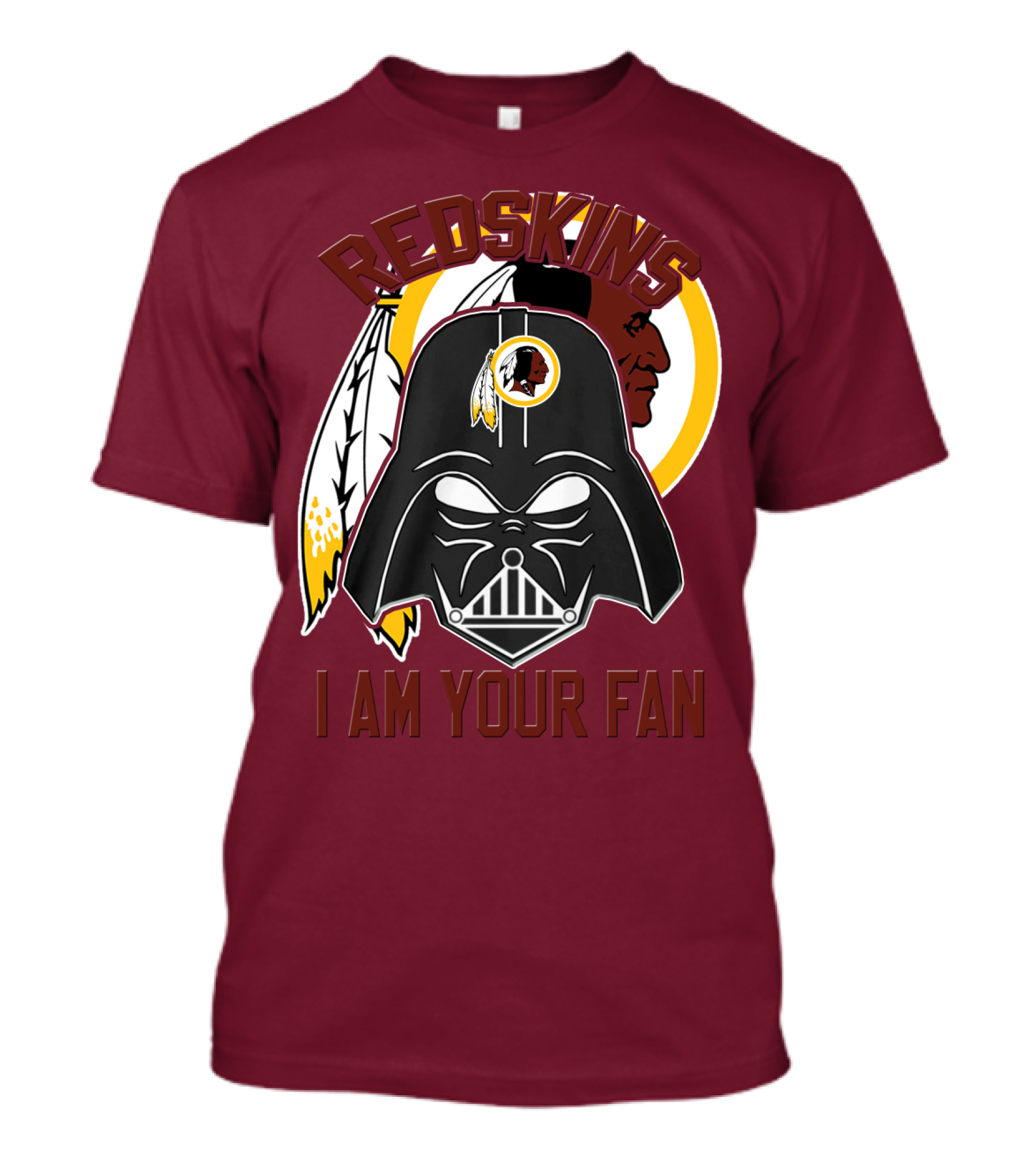 Redskins I Am Your Fan T-Shirt