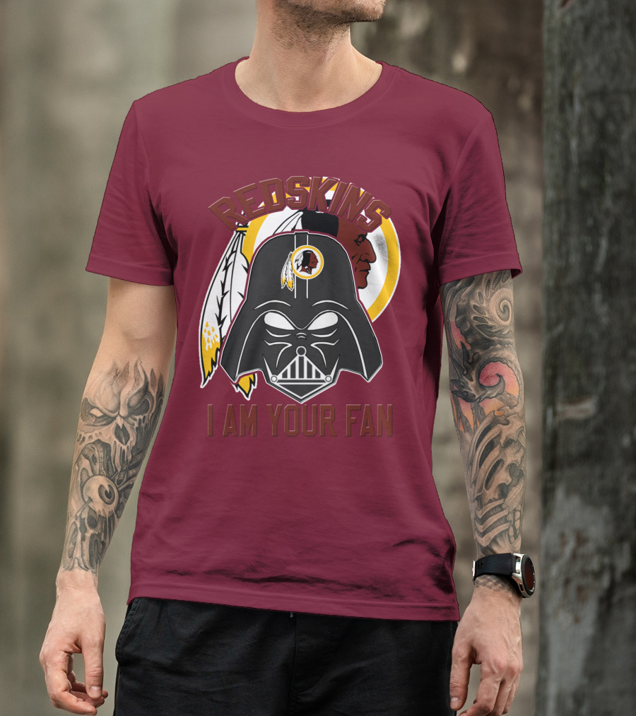 Redskins I Am Your Fan T-Shirt