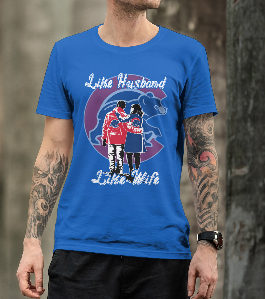 Chicago Cubs Like Husband Like Wife T-Shirt