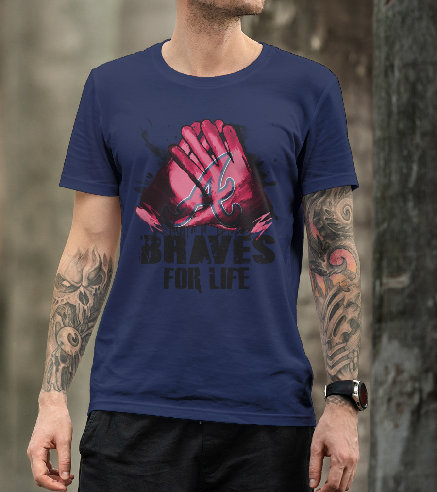 Atlanta Braves For Life T-Shirt