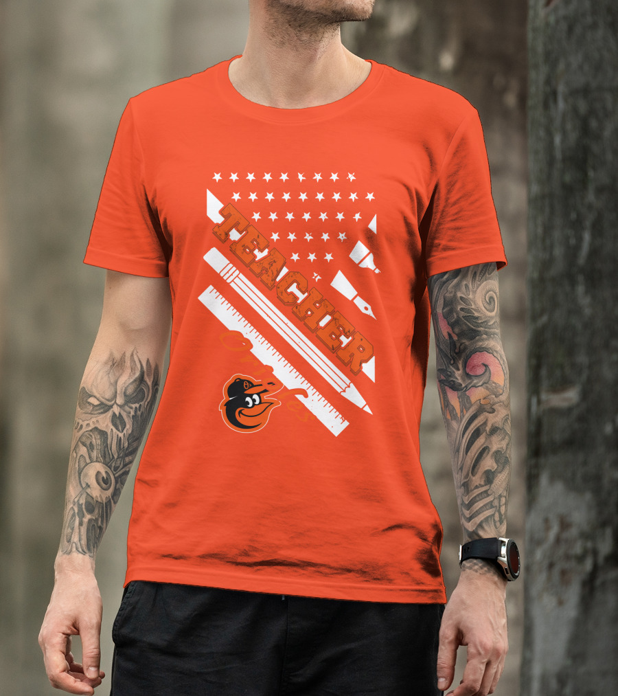 Baltimore Orioles Teacher Stars And Stripes Ruler And Pen T-Shirt