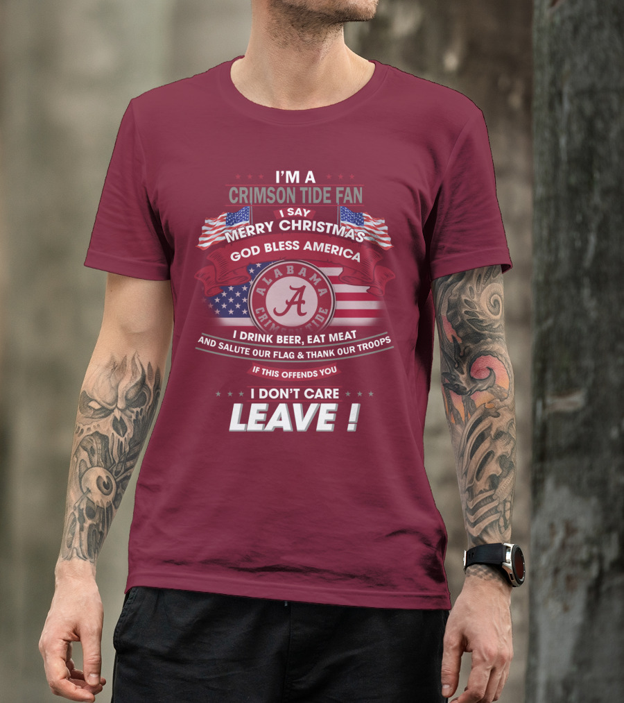 I'm A Crimson Tide Fan Merry Christmas God Bless America Alabama Crimson Tide Leave T-Shirt