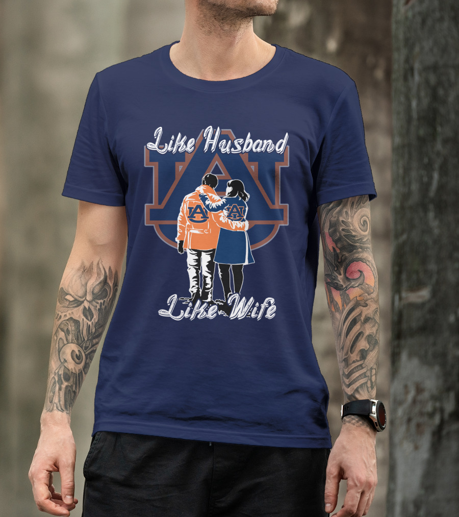 Like Husband Like Wife Auburn Tigers T-Shirt