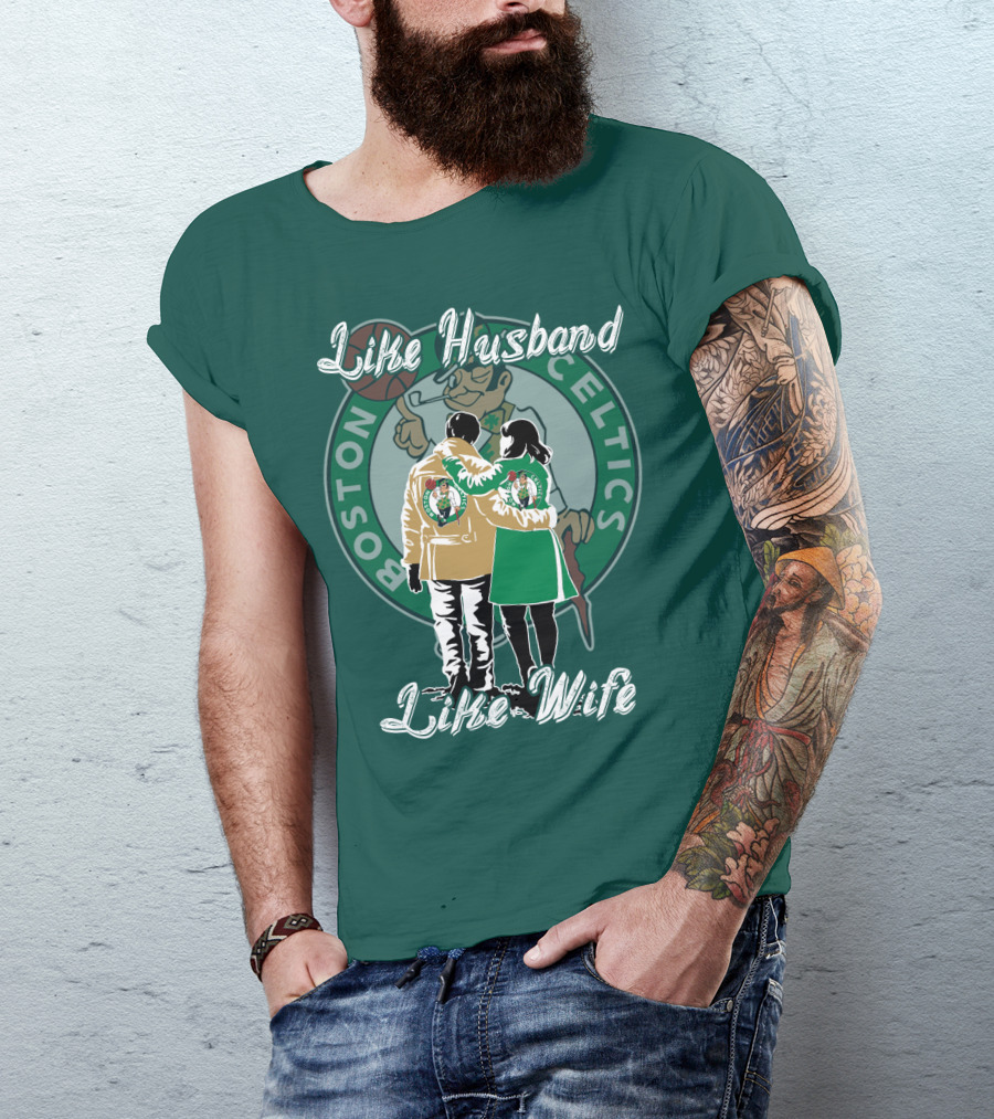 Like Husband Like Wife Boston Celtics T-Shirt