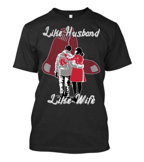 Boston Red Sox Like Husband Like Wife T-Shirt