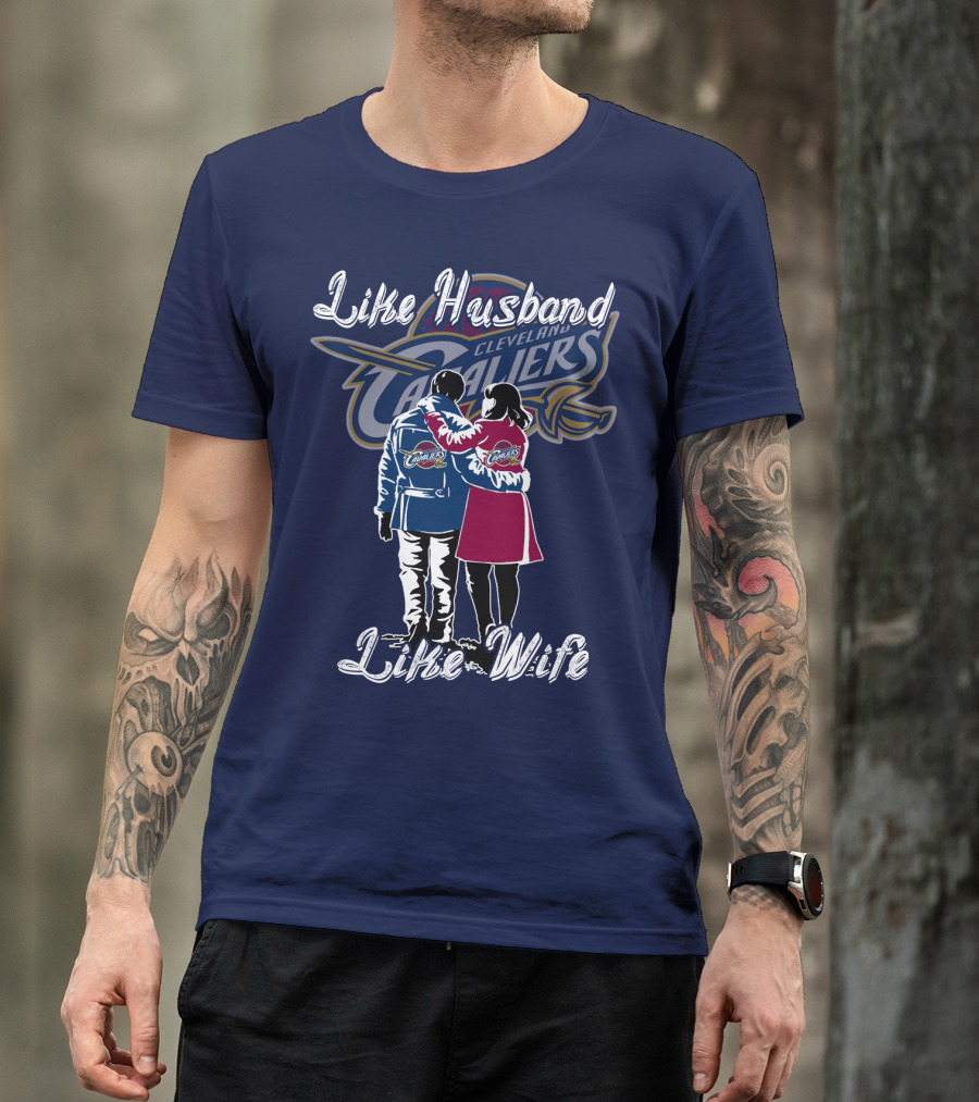 Cleveland Cavaliers Like Husband Like Wife T-Shirt