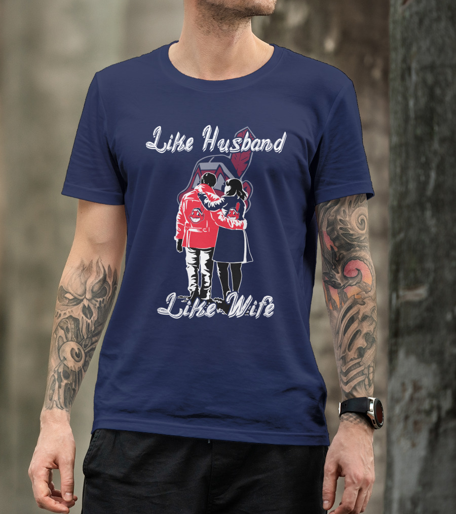 Like Husband Like Wife Cleveland Indians T-Shirt