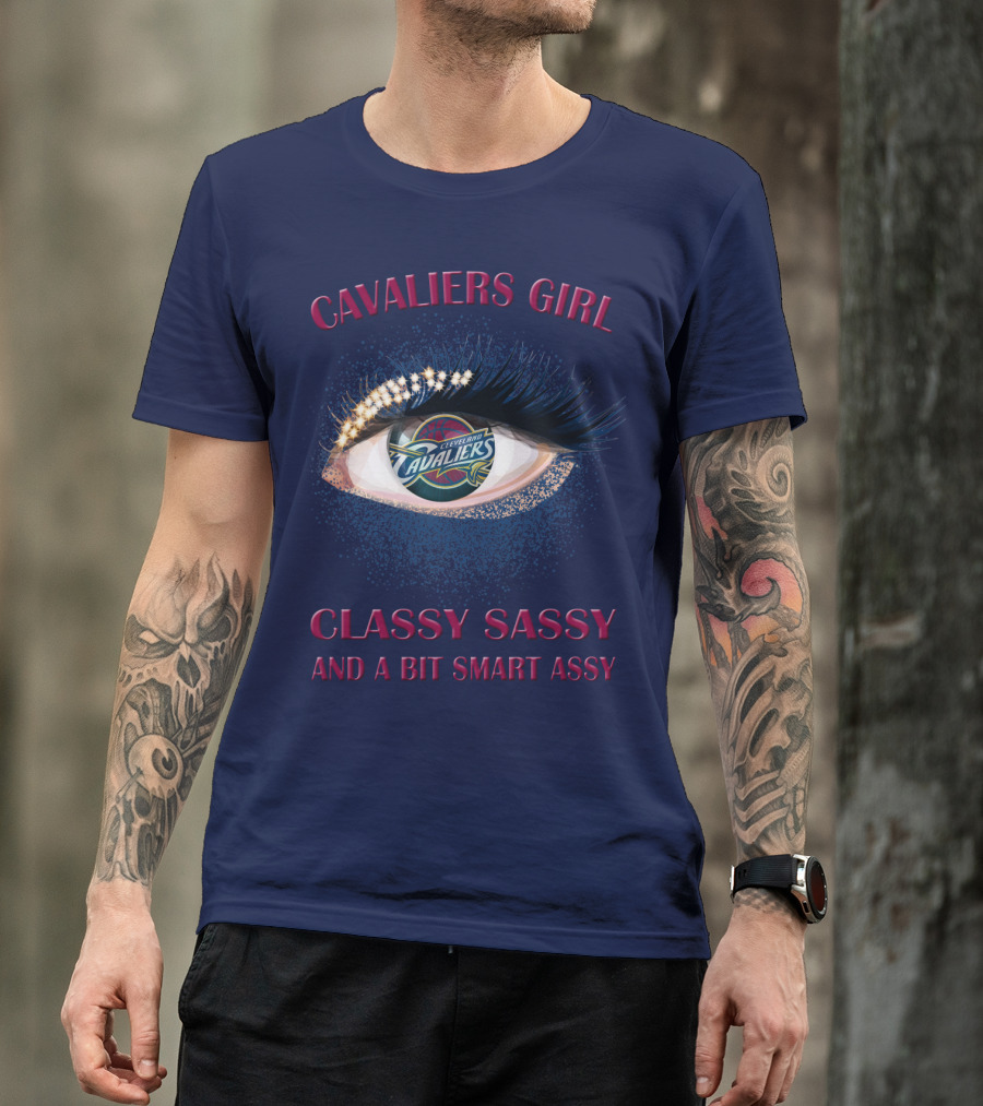 Cavaliers Girl Cleveland Cavaliers Classy Sassy And A Bit Smart Assy T-Shirt