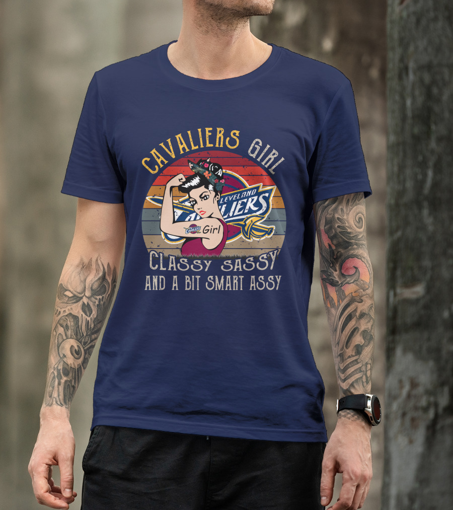 Cavaliers Cleveland Girl Classy Sassy And A Bit Smart Assy T-Shirt