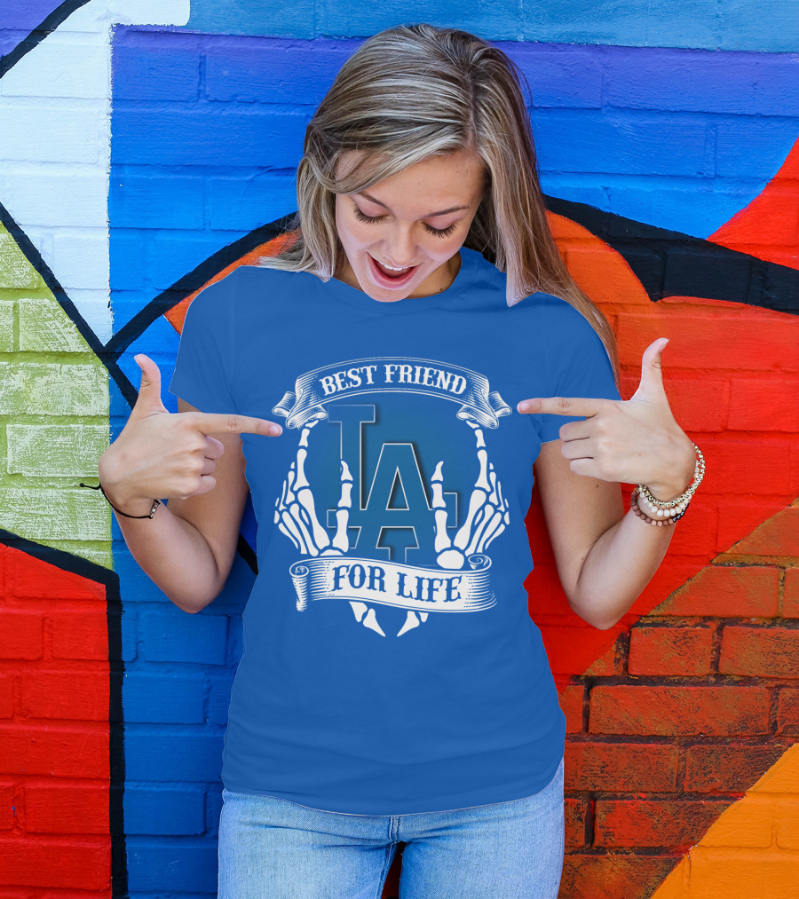 Los Angeles Dodgers Best Friend For Life T-Shirt