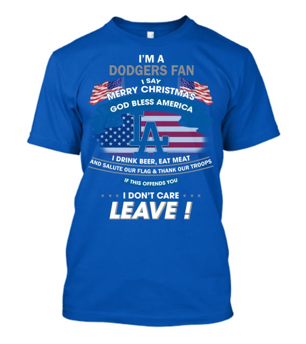 I'm A Dodgers Fan God Bless America Merry Christmas T-Shirt