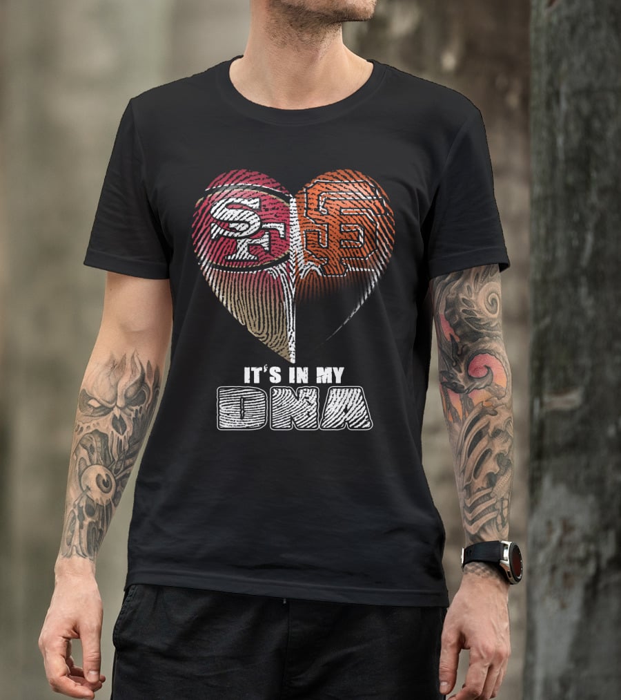 San Francisco 49ers Giants It's In My Dna T-Shirt