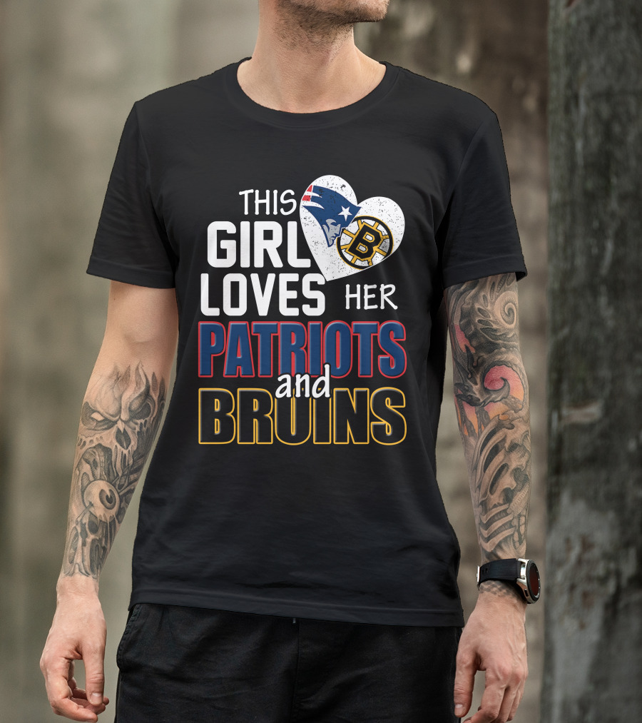 This Girl Loves Her Patriots And Bruins T-Shirt