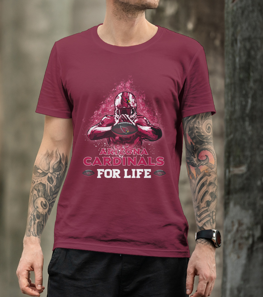 Arizona Cardinals For Life Football T-Shirt