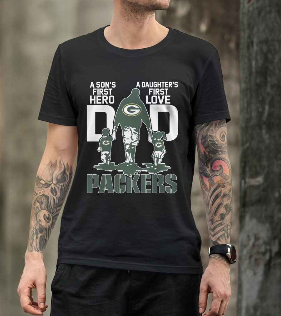 A Son's First Hero A Daughter's First Love Dad Packers T-Shirt