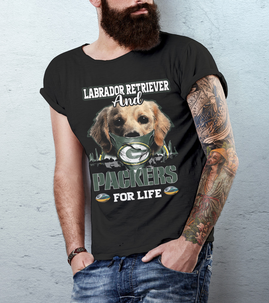 Labrador Retriever And Packers For Life T-Shirt