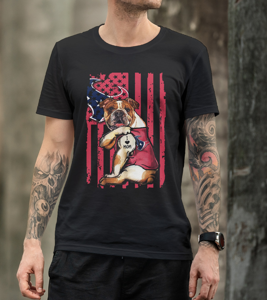 Bulldog I Love Mom Houston Texans Star Stripes Red Blue T-Shirt