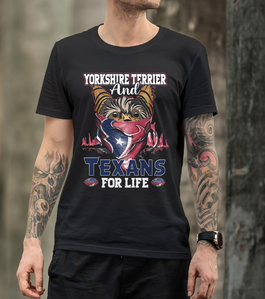 Yorkshire Terrier And Texans For Life T-Shirt