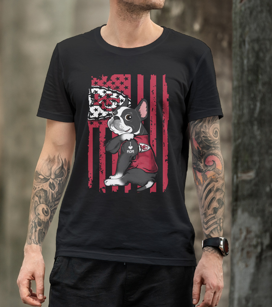 Boston Terrier Kansas City Chiefs I Love Mom Flag T-Shirt