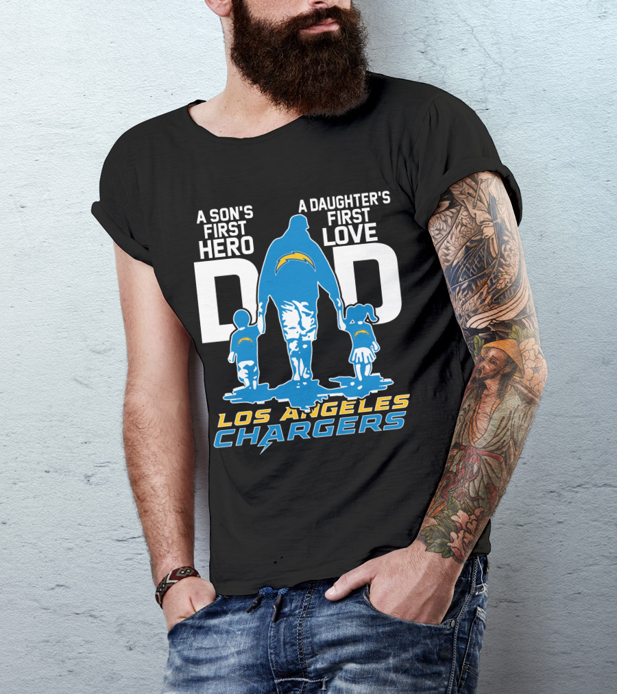 A Son's First Hero A Daughter's First Love Dad Los Angeles Chargers T-Shirt