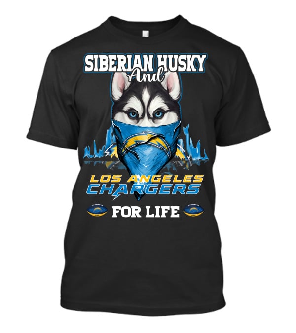 Siberian Husky And Los Angeles Chargers For Life T-Shirt