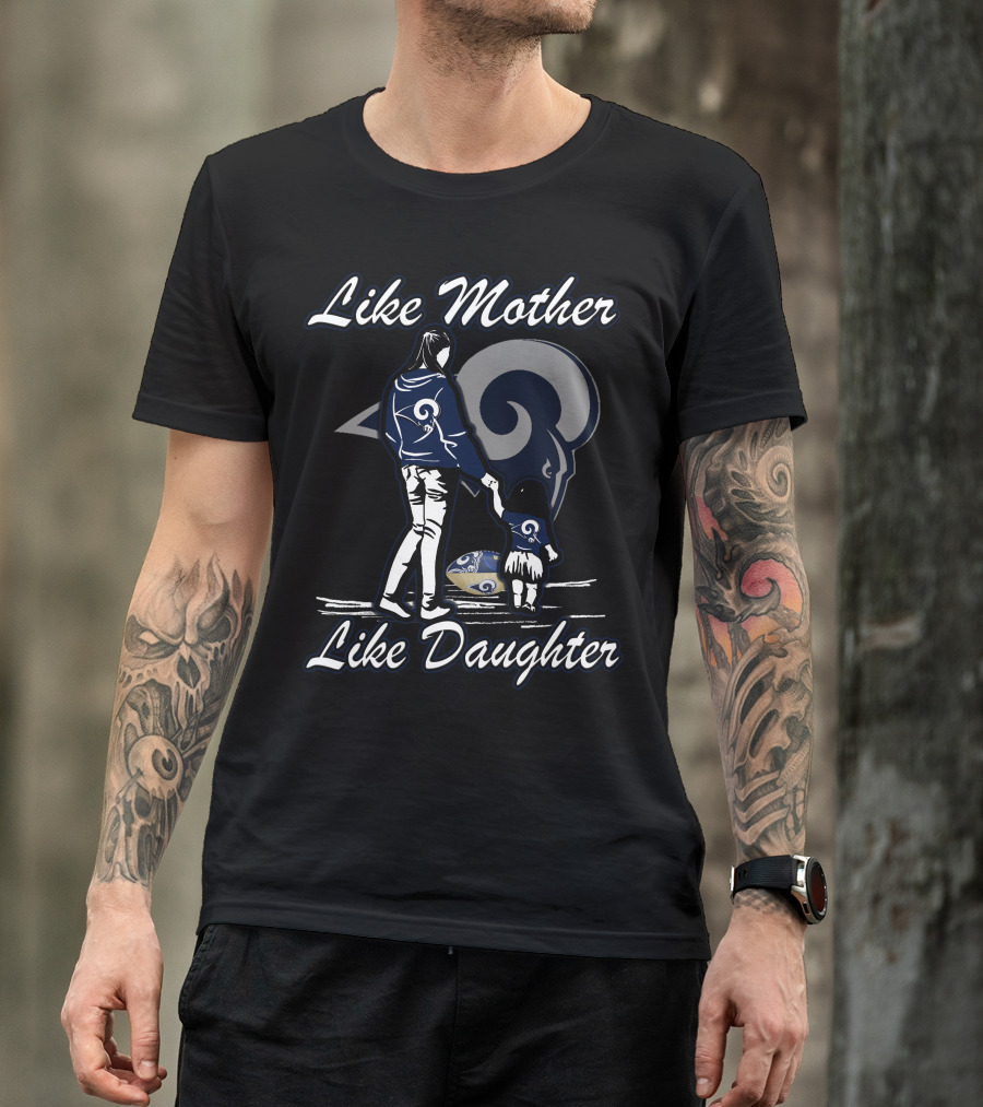 Like Mother Like Daughter Los Angeles Rams T-Shirt