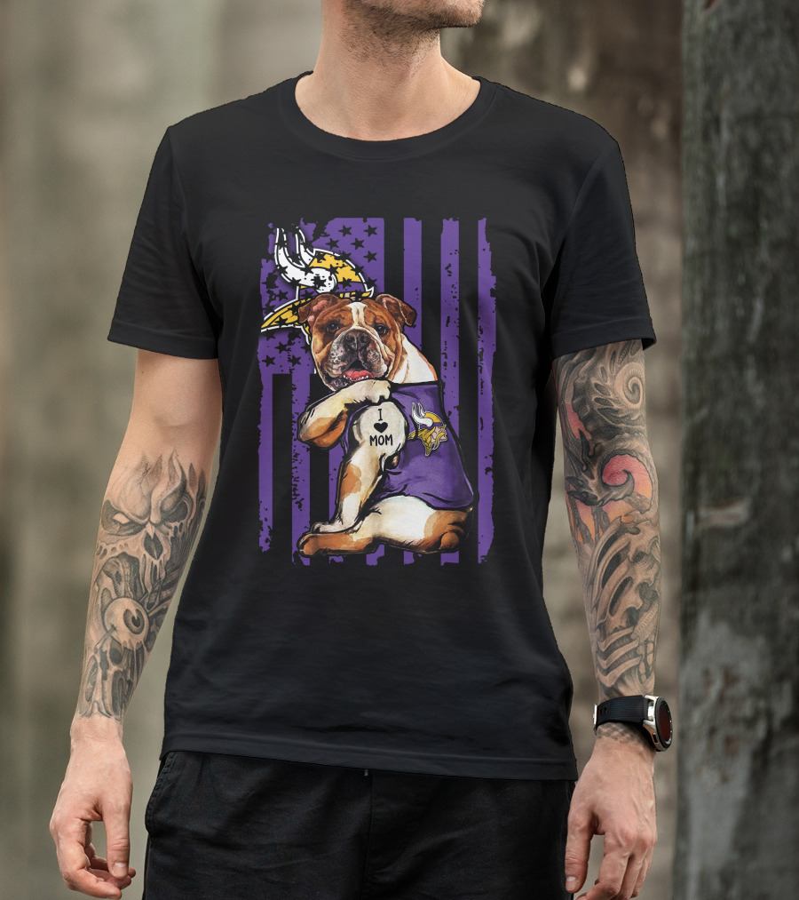 Bulldog I Love Mom Minnesota Vikings T-Shirt